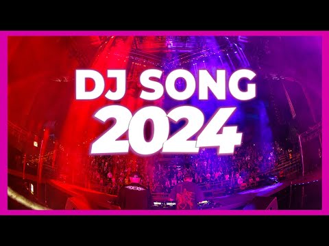 DJ SONG 2024 - Mashups & Remixes of Popular Songs 2024 | DJ Club Music Party Remix Songs Mix 2024 🥳