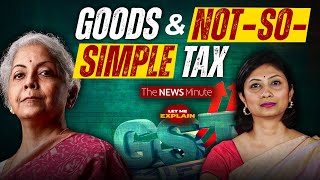 Let Me Explain: Here’s why GST still isn’t ‘good and simple’ tax