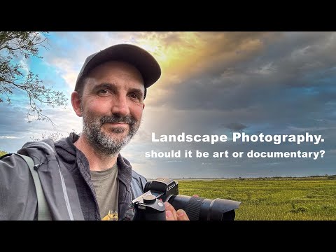 Should landscape photography be art or documentary?