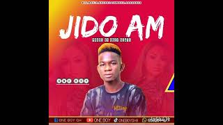 Jido Am official music by one boy