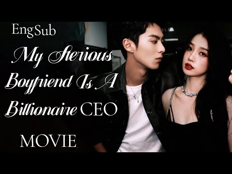 Full Version丨My Sterious Boyfriend Is A Billionaire CEO💖Movie #zhaolusi #wanghedi #xiaozhan