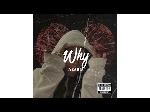 WHY by AZARIA