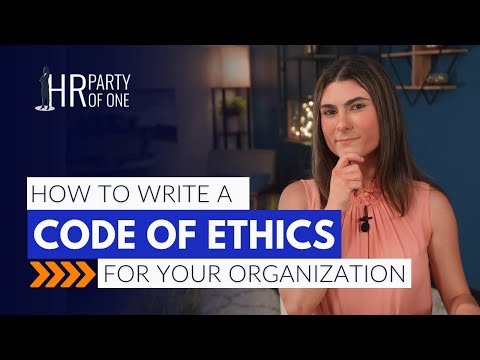 How to Write a Code of Ethics for Your Organization