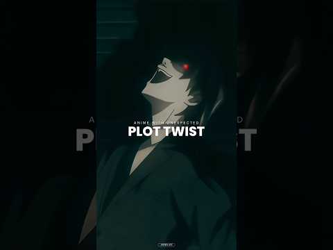 Anime with Unexpected Plot Twists - Part One #plottwist