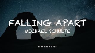 Falling Apart - Michael Schulte (lyrics)