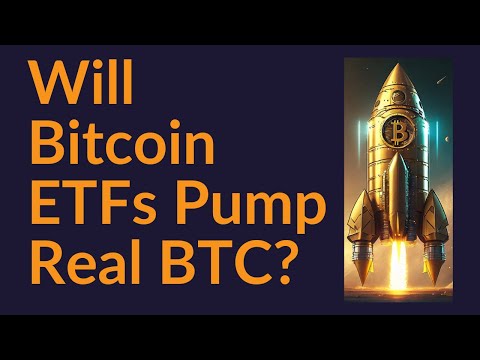 Will Bitcoin Spot ETFs Actually Pump Real BTC?