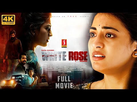 White Rose 4K Malayalam Suspense Thriller Full Movie | Kayal Anandi | R.K.Suresh | Baby Nakshatra