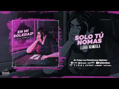 Lluvia Arámbula - Solo Tú Nomas (Audio Oficial)