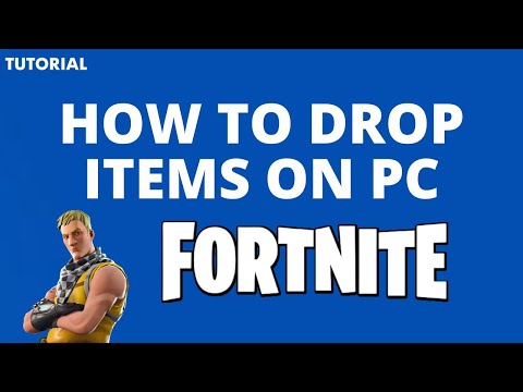 How do you drop items in Fortnite pc