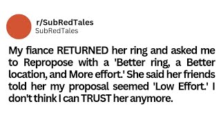 She asked me to re-propose with a better ring.. #redditstories #redditupdate