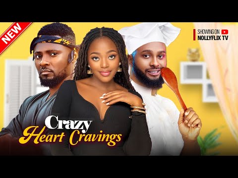 Crazy Heart Cravings - Shaznay Okawa, Maurice Sam, Daniel Rocky, Emmanuella | Nigerian Love Movie