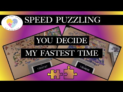 You Decide My Fastest 1000 Piece Speed Puzzling Time