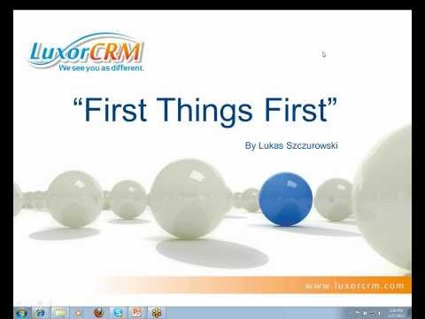 Luxor CRM (Restoration) "First Things First" Webcast #1