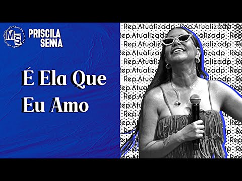 Priscila Senna AMusa - É Ela Que Eu Amo (Repertório Abril 2024)