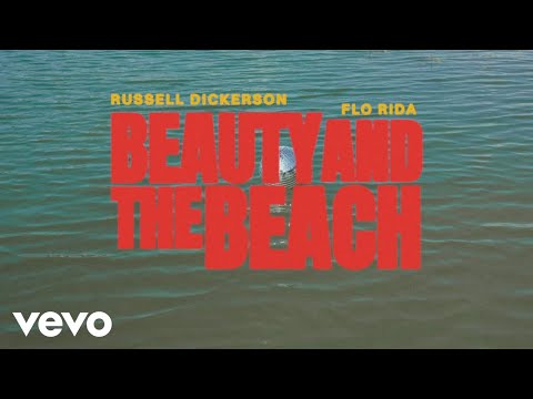 Russell Dickerson - Beauty and the Beach (feat. Flo Rida) (Lyric Video)