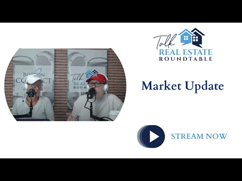 Talk Real Estate Roundtable - Market Update