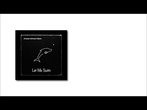 Let Me Swim (Original Song, re-recorded... again)