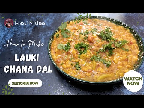 Lauki Chana Dal | How to make Ghiya Chane ki dal |  Dhudhi Chana Dal |