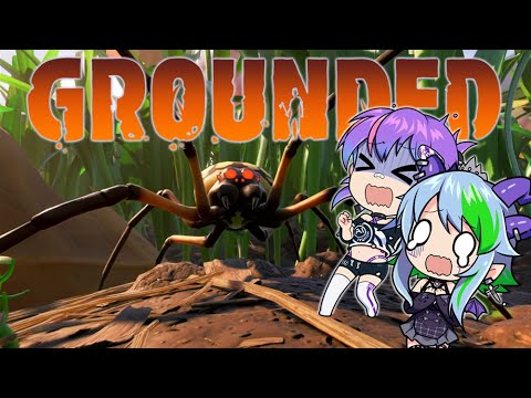 【Grounded】Honey I shrunk the waifus!!