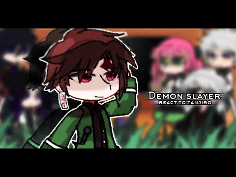 | Hashiras react to Tanjiro | Demon slayer| happy b-day to me! | 🇷🇺/🇬🇧/🇧🇷 |