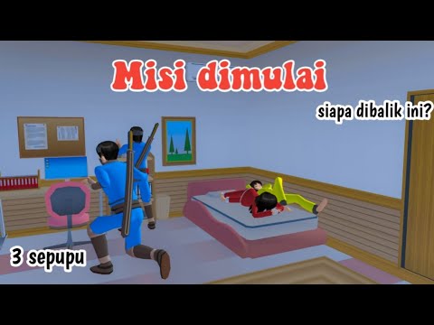 MISI DIMULAI || 3 SEPUPU || DRAMA SAKURA SCHOOL SIMULATOR ||