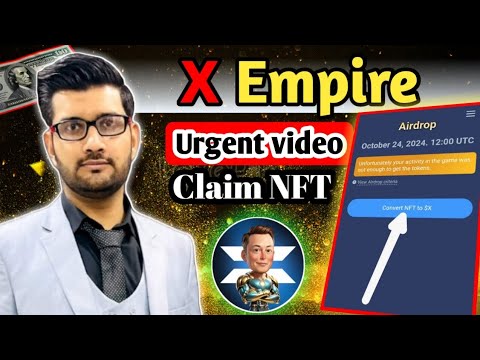 Urgent video || X Empire Convert NFT To Tokens || ساری امیدیں ختم