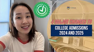 4 Major Changes To College Admissions (2024 & 2025) // Passion Prep