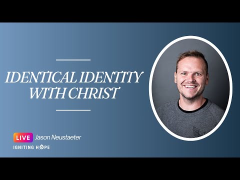 Identical Identity With Christ