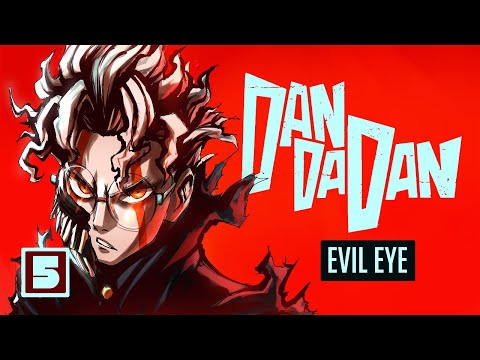 DanDaDan Evil Eye Arc: The ENTIRE Story Explained