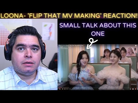 LOONA 이달의 소녀 -'Flip That MV' Making Film REACTION!