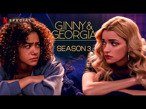 GINNY & GEORGIA Season 3 Teaser with Brianne Howey Is Coming MUCH Sooner Than You Think!