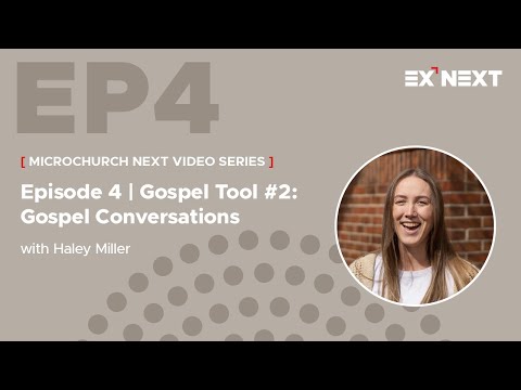 Episode 4 - Gospel Tool #2: Gospel Conversations