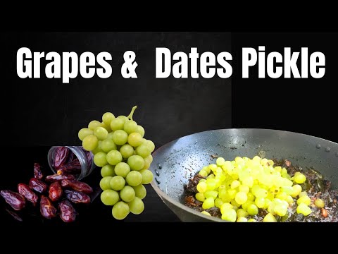 Grapes &  Dates Pickle / Sweet & Spicy Pickle