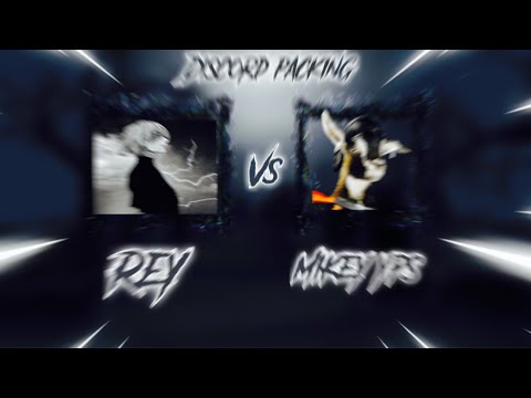 MikeyYPS V Rey (DISCORD PACKING)