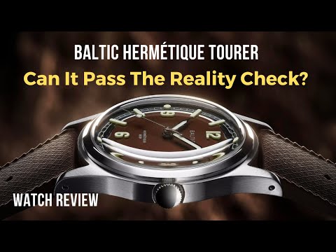 Baltic Hermétique Tourer – Classy Allrounder With Good Specs. Watch Review.