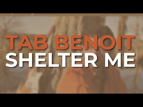 Tab Benoit - Shelter Me (Official Audio)