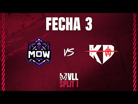 VLL SPLIT 1 | MOW VS KD | FECHA 3