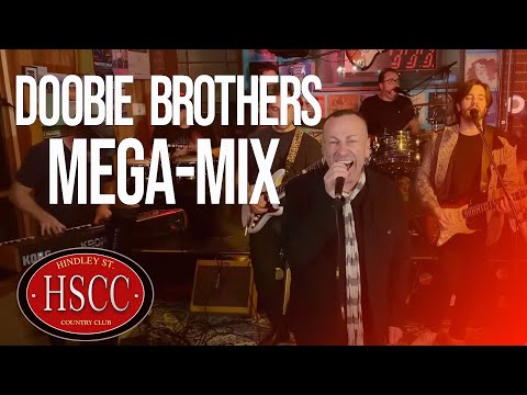 'The Doobie Brothers Mix ' (HSCC) Cover by The Hindley Street Country Club