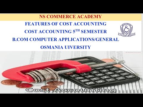 FEATURES OF COST ACCOUNTING - COST ACCOUNTING-5THSEMESTER-B.COM ALL STREAMS -OU