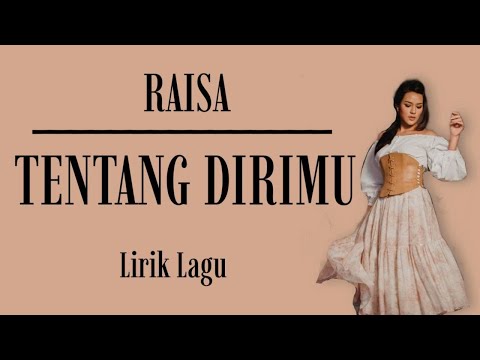 Raisa - Tentang Dirimu (Lirik Lagu)