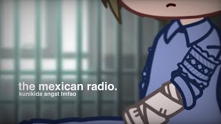 ★ ,, the mexican radio. ‘’ ☾ [] BSD S5 [] Doppo Kunikida [] ANGST AHAUAHSUSJSH