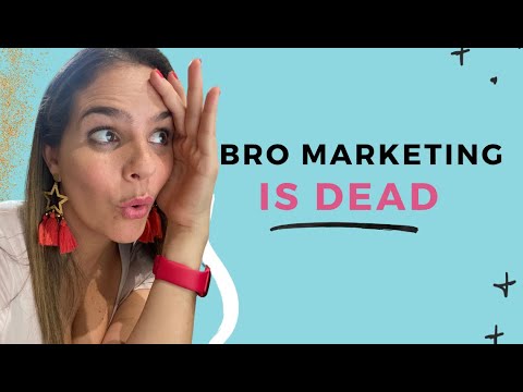 The Downfall of Bro Marketing: What’s Next?