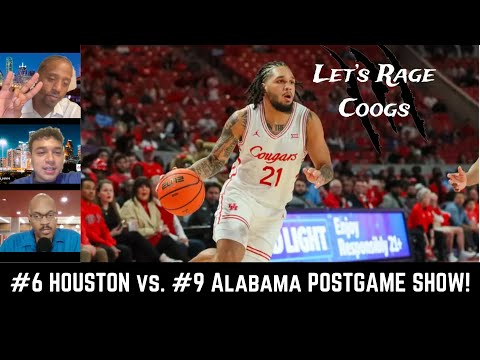 Let's Rage Coogs: #6 Houston Cougars basketball vs. #9 Alabama postgame show!