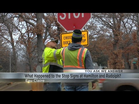 You Ask, We Answer: What happened to the stop signs on Rudolph and Hamilton in Eau Claire?