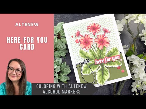 Here For You Card | Altenew Alcohol Markers