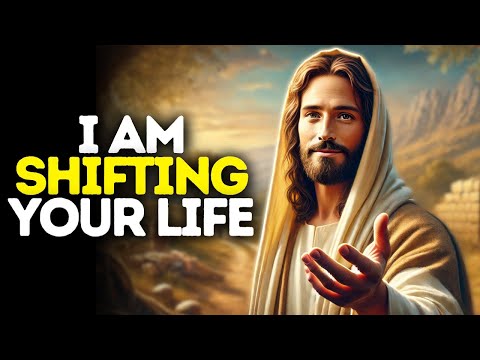 I Am Shifting Your Life | God Says | God Message Today | Gods Message Now | God Message | God Say