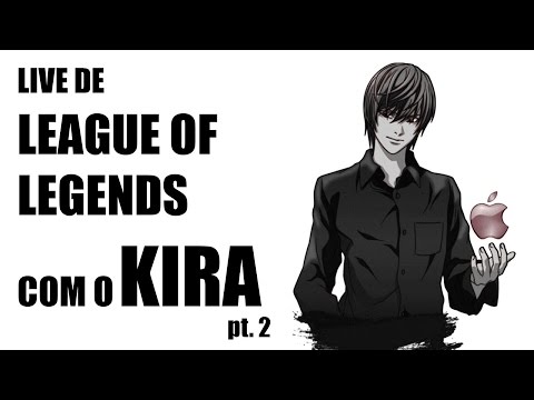 JOGANDO LOL COM O KIRA pt. 2