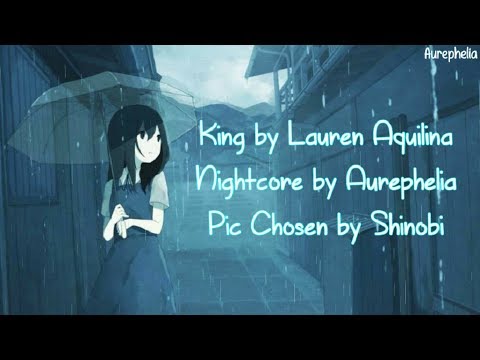 Nightcore - King「Lauren Aquilina - Shinobi Collab」