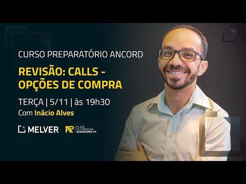 Curso Preparatório Ancord | Revisão: Calls - Opções de compra