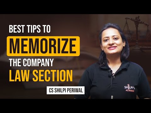 How to Remember the Company Law Section | Tips to Memorize the Company Law Section | Shilpis Academy